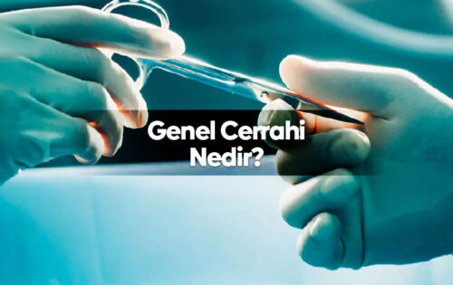 Genel Cerrahi Nedir