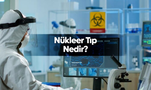 Nükleer Tıp Nedir
