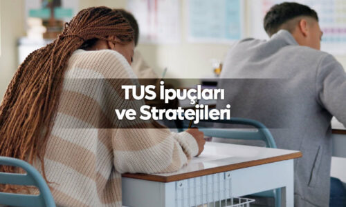 TUS İpuçları ve Stratejileri