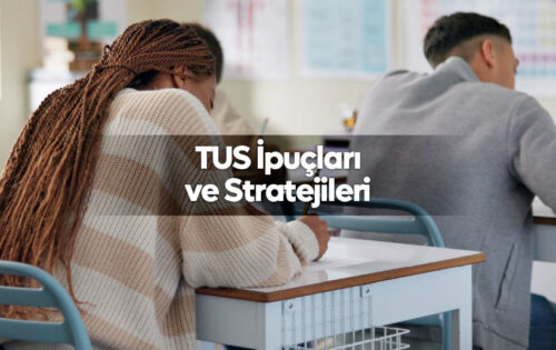 TUS İpuçları ve Stratejileri