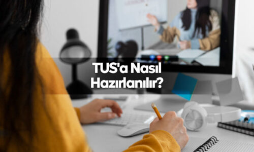 TUS'a Nasıl Hazırlanılır