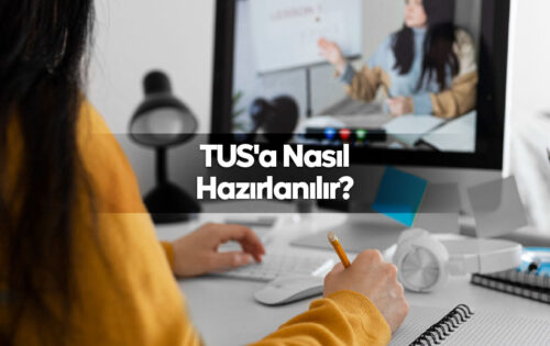 TUS'a Nasıl Hazırlanılır